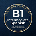B1 Intermediate Spanish